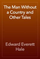 The Man Without a Country and Other Tales
