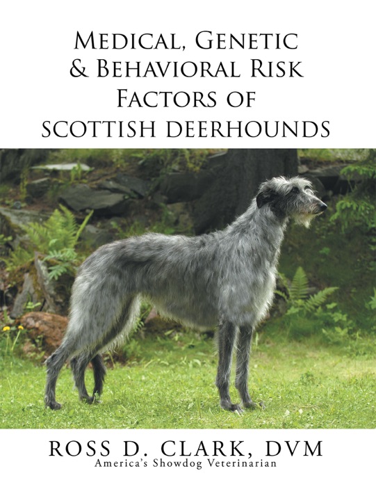 Medical, Genetic & Behavioral Risk Factors of  Scottish Deerhounds