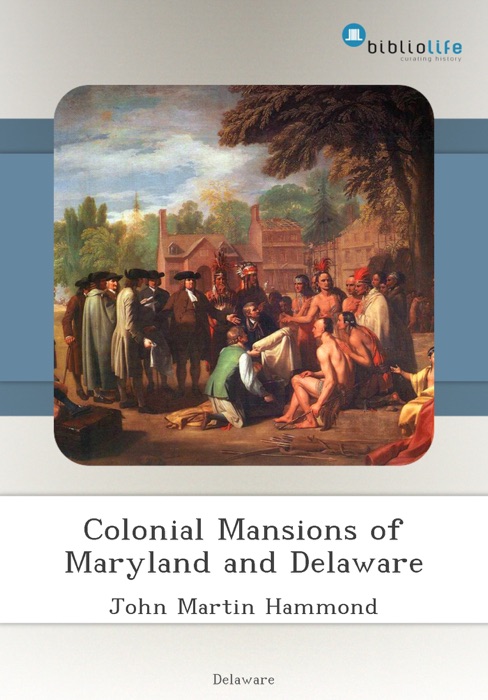 Colonial Mansions of Maryland and Delaware