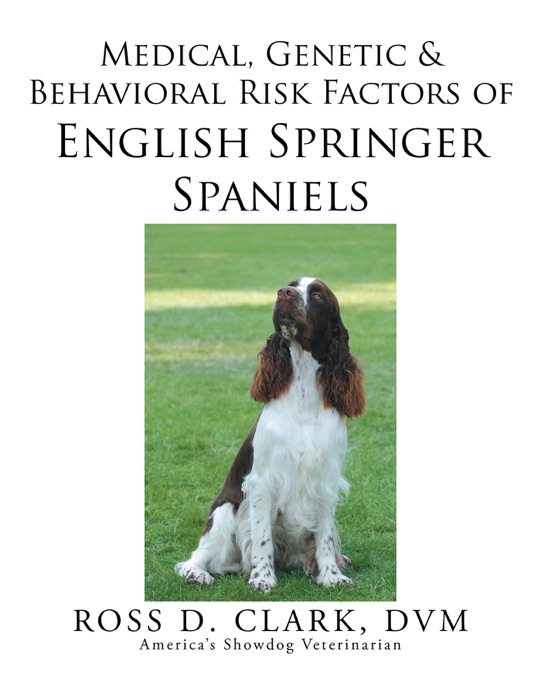 Medical, Genetic & Behavioral Risk Factors of  English Springer Spaniels