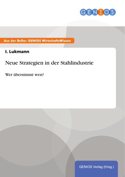 Neue Strategien in der Stahlindustrie