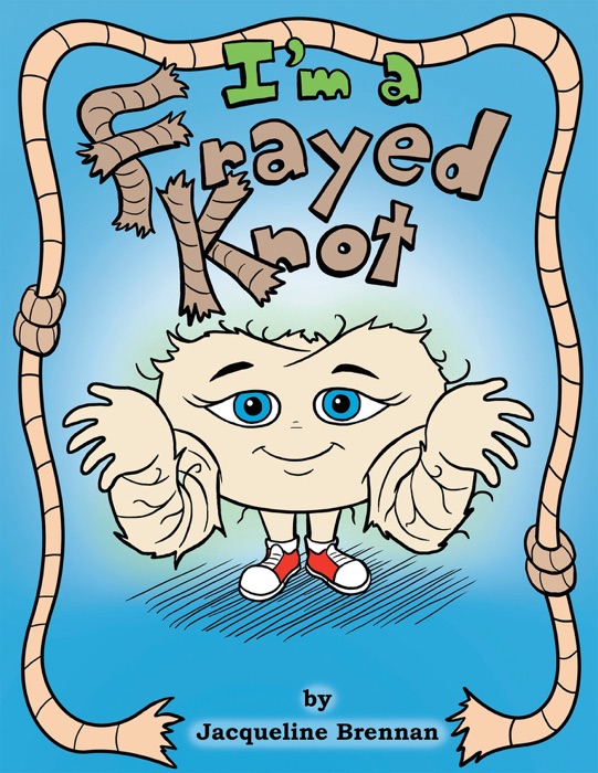 I'm a Frayed Knot