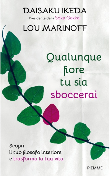 Qualunque fiore tu sia sboccerai