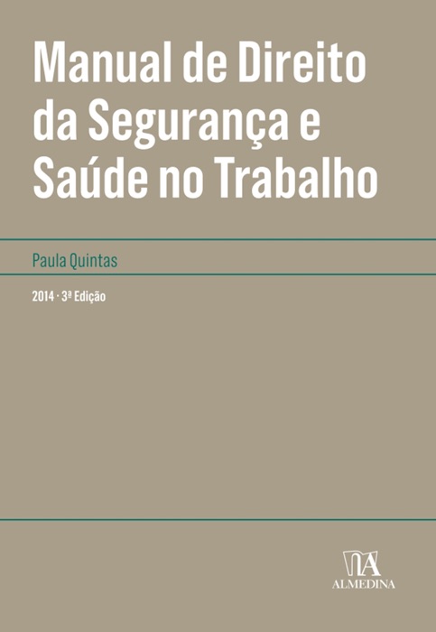 Manual de Direito da Segurança e Saúde no Trabalho - 3.ª Edição