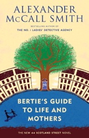 Bertie's Guide to Life and Mothers