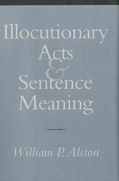 Illocutionary Acts and Sentence Meaning