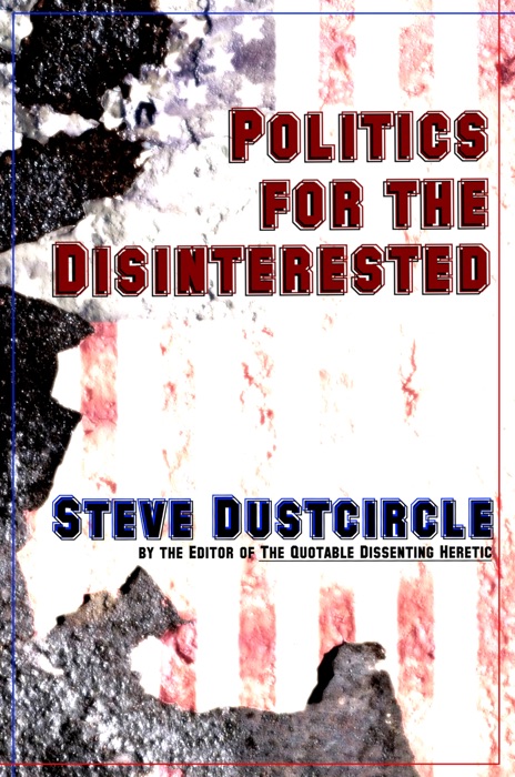 Politics for the Disinterested