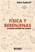 Física y berenjenas - Andrés Gomberoff