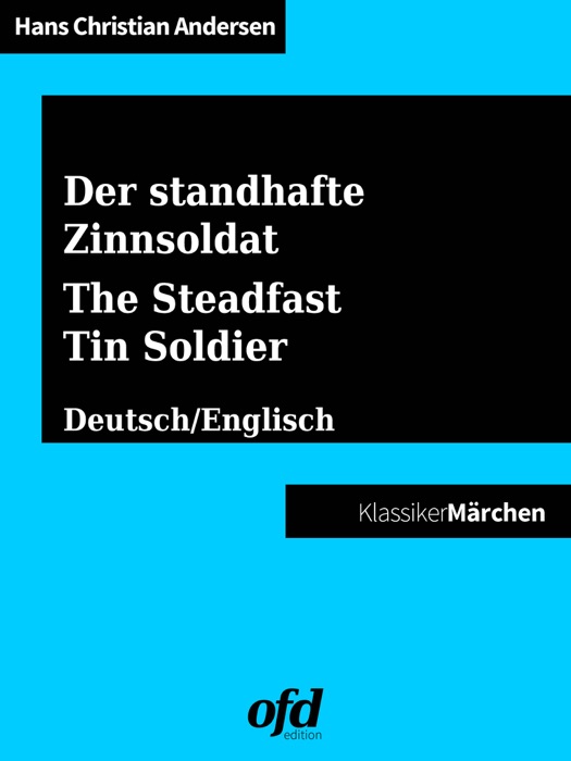 Der standhafte Zinnsoldat - The Steadfast Tin Soldier