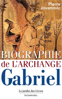 Biographie de l'Archange Gabriel - Pierre Jovanovic