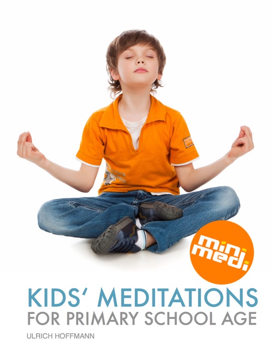 Kids' Meditations For Primary School Age (international edition, English)
