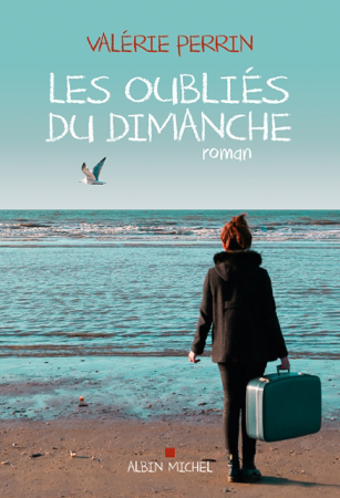 Les Oubliés du dimanche - Valérie Perrin