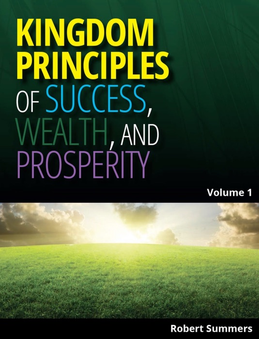 Kingdom Principles of Success, Wealth and Prosperity