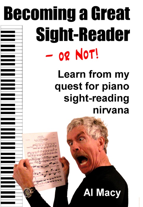 Becoming a Great Sight-Reader–or Not! Learn From My Quest for Piano Sight-Reading Nirvana