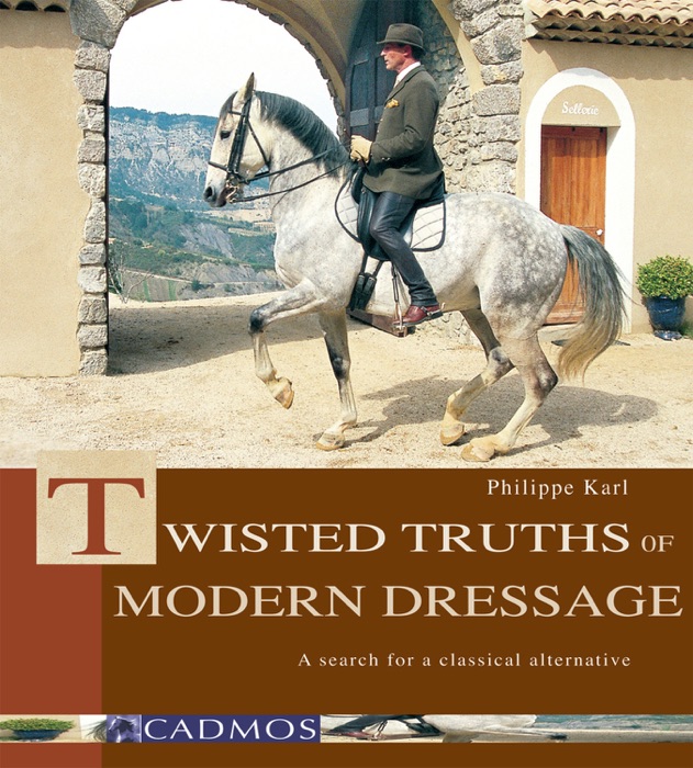 Twisted Truths of Modern Dressage