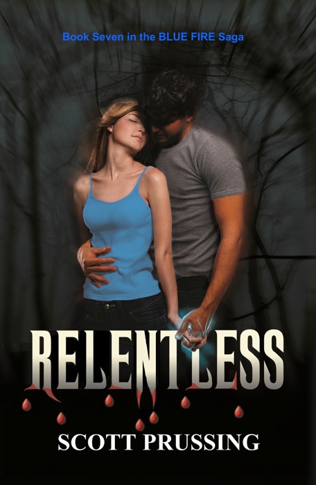 Relentless (Blue Fire Saga #7)