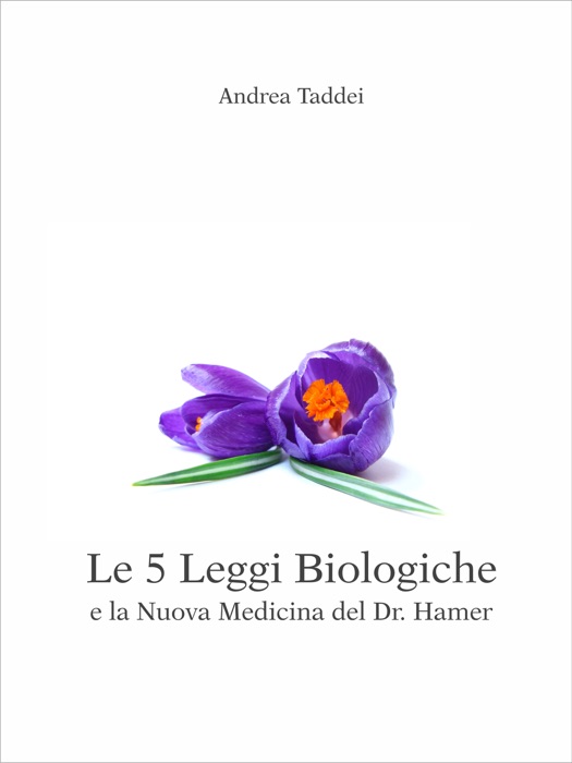 Le 5 Leggi Biologiche e la Nuova Medicina del Dr. Hamer