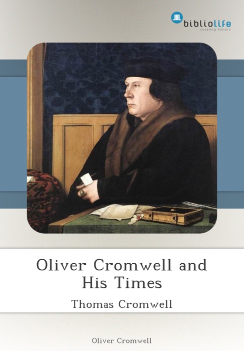 Oliver Cromwell and His Times