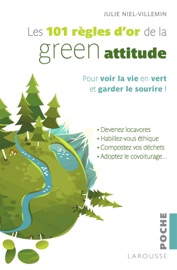 Book's Cover of Les 101 règles d'or de la Green attitude