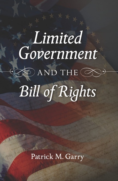 Limited Government and the Bill of Rights