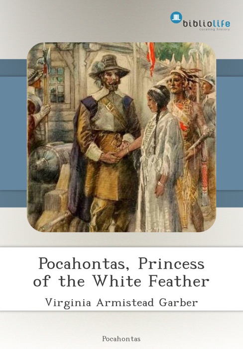 Pocahontas, Princess of the White Feather