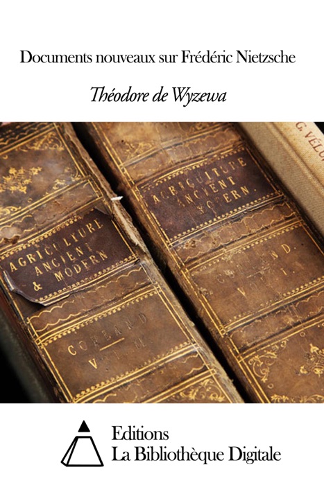 Documents nouveaux sur Frédéric Nietzsche