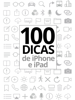 100 Dicas de iPhone e iPad - Blog do iPhone