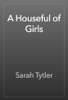 A Houseful of Girls - Sarah Tytler
