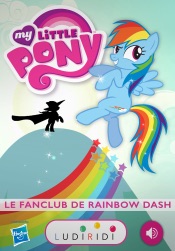Le Fanclub de Rainbow Dash - My Little Pony, les histoires à lire ou à écouter