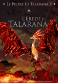 Le Pietre di Talarana II - L'Erede di Talarana - Alessandro H. Den