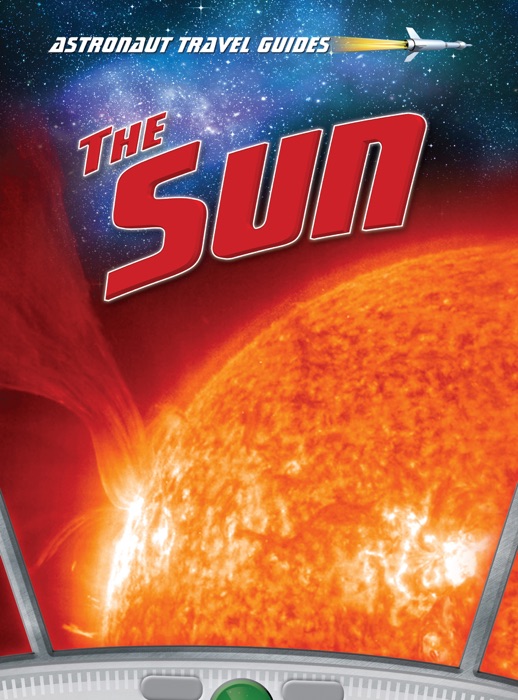 Astronaut Travel Guides: The Sun