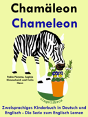 Zweisprachiges Kinderbuch in Deutsch und Englisch: Chamäleon - Chameleon - Die Serie zum Englisch Lernen - LingoLibros