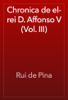 Chronica de el-rei D. Affonso V (Vol. III) - Rui de Pina