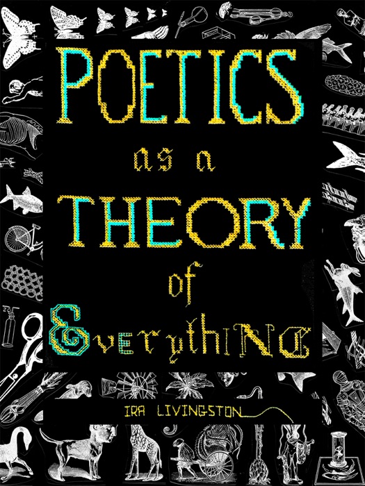 Poetics as a Theory of Everything