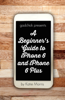 A Beginner’s Guide to iPhone 6 and iPhone 6 Plus - Katie Morris & GadChick