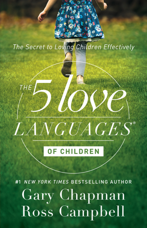 Read & Download The 5 Love Languages of Children Book by Gary Chapman & Ross Campbell Online