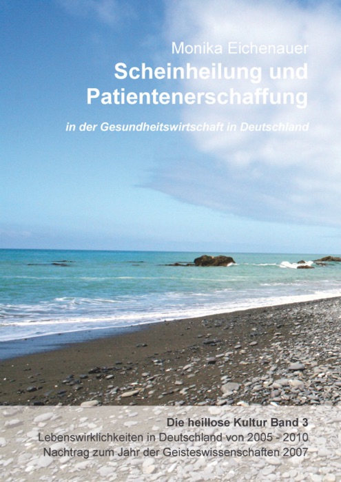 Scheinheilung und Patientenerschaffung - Die heillose Kultur - Band 3