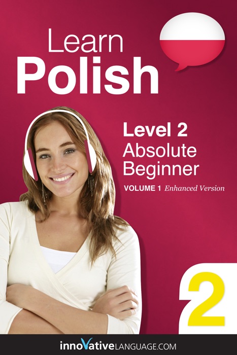 Learn Polish -  Level 2: Absolute Beginner  (Enhanced Version)