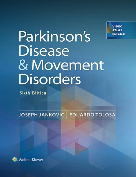 Parkinson’s Disease & Movement Disorders: Sixth Edition