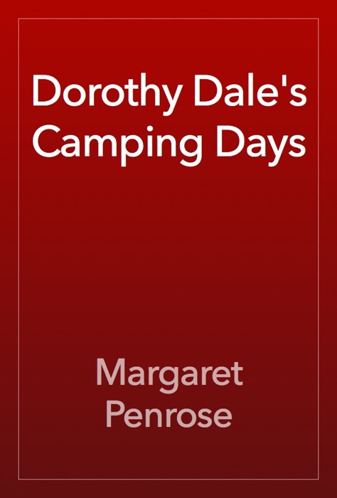 Dorothy Dale's Camping Days