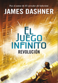 Revolución (El juego infinito 2) - James Dashner