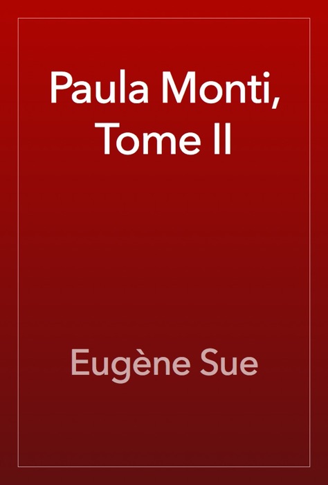 Paula Monti, Tome II