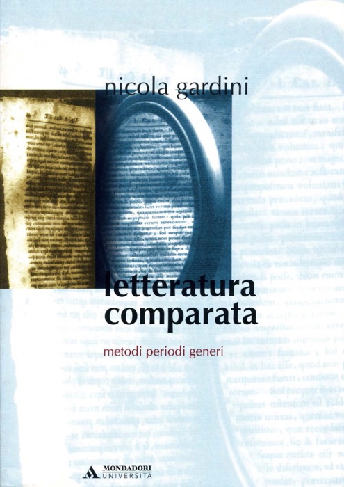 LETTERATURA COMPARATA. METODI, PERIODI, GENERI LETTERATURA COMPARATA