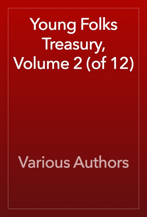 Young Folks Treasury, Volume 2 (of 12)