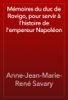 Mémoires du duc de Rovigo, pour servir à l'histoire de l'empereur Napoléon - Anne-Jean-Marie-René Savary