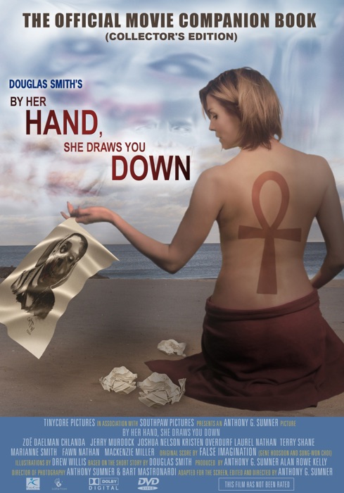 By Her Hand, She Draws You Down: The Movie Companion Book