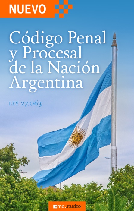 Nuevo Código Penal y Procesal de la Nación Argentina