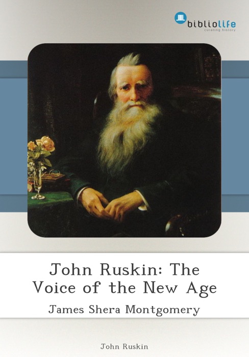 John Ruskin: The Voice of the New Age