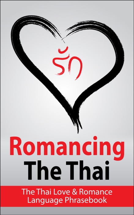 Romancing The Thai