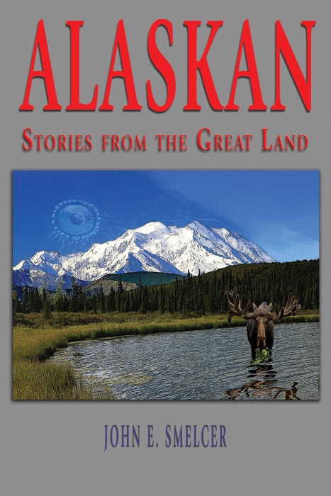 Alaskan: Stories From the Great Land